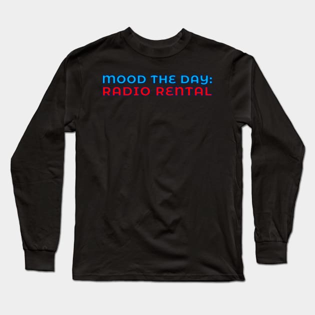 Scottish Humour - Mood The Day - Radio Rental Long Sleeve T-Shirt by TimeTravellers